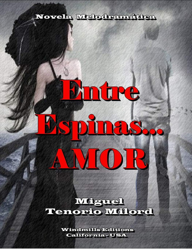 Libro: Entre Espinas... Amor (wie) (spanish Edition)