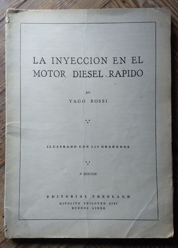 La Inyeccion En El Motor Diesel Rapido- Yago Bossi 1957