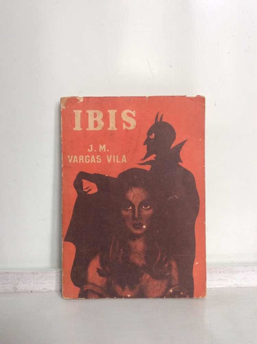 J. M. Vargas Vila - Ibis - Literatura Colombiana