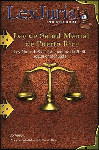 Libro : Ley De Salud Mental De Puerto Rico. Ley Num. 408 De