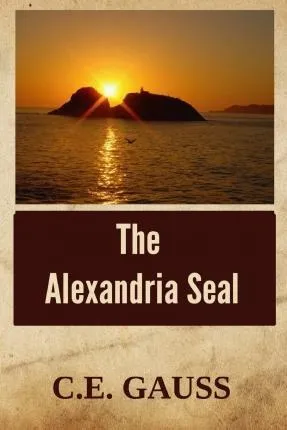 The Alexandria Seal - C E Gauss
