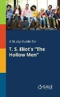 Libro A Study Guide For T. S. Eliot's The Hollow Men - Ce...