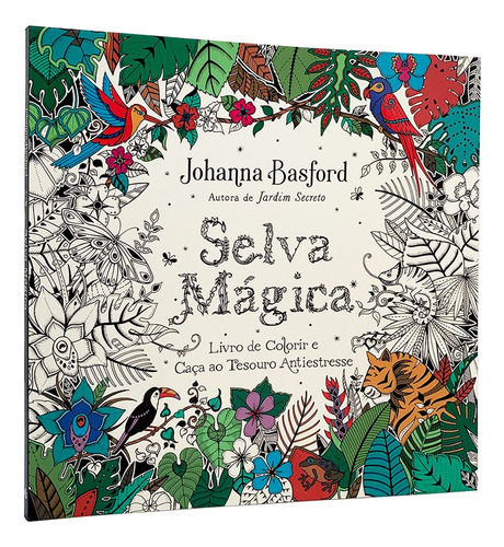 Selva Mágica - Johanna Basford - Livro De Colorir Físico