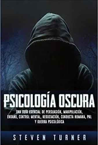 Psicología Oscura Una Guía Ecencial (libro Nuevo Y Sellado)