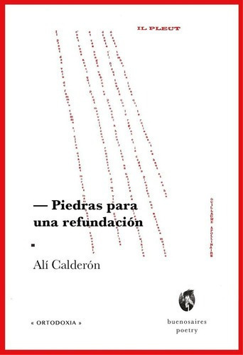 Piedras Para Una Refundacion - Calderón, Alí, De Calderón, Alí. Editorial Buenos Aires Poetry En Español