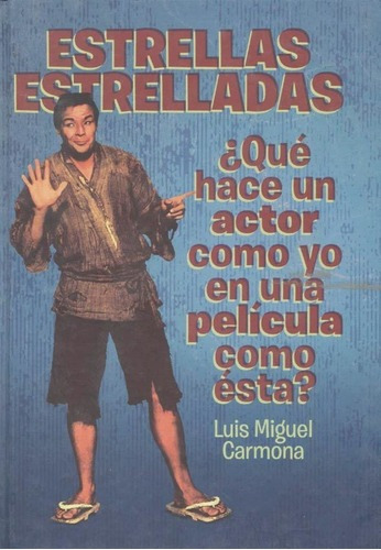 Estrellas Estrelladas - Luis Miguel Carmona, De Luis Miguel Carmona. Editorial T&b Editores En Español