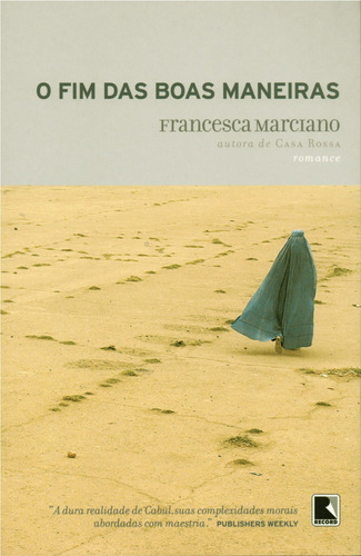O fim das boas maneiras, de Marcianos, Francesca. Editora Record Ltda., capa mole em português, 2010