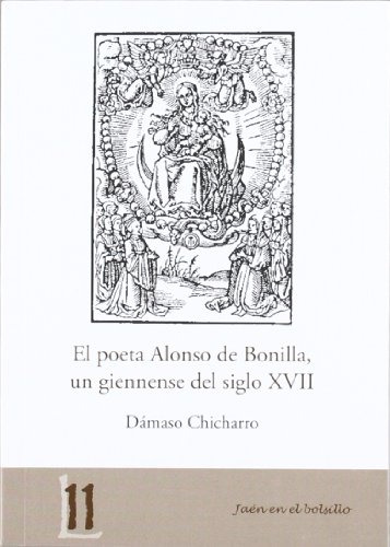 Libro El Poeta Alonso De Bonillaun Giennense Del Siglo De Ch