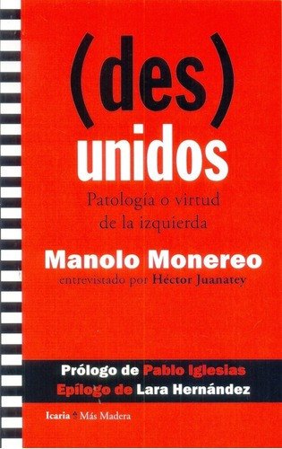 (des)unidos - Manolo Monereo, De Manolo Monereo. Editorial Icaria En Español