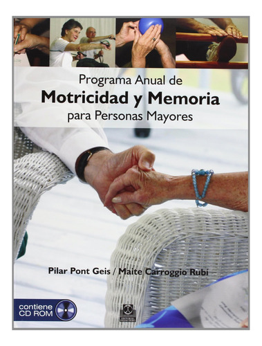 Libro: Programa Anual De Motricidad Y Memoria Para Personas 