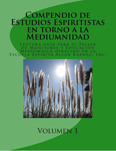 Libro: Compendio De Estudios Espiritistas En Torno A La Medi