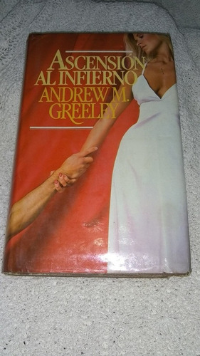 Libro Ascension Al Infierno Andrew M.greeley