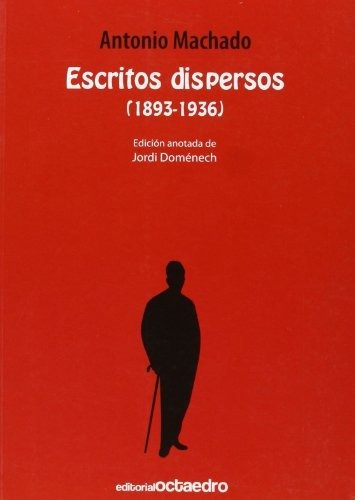 Escritos Dispersos (1893-1936) (historia Y Literatura)