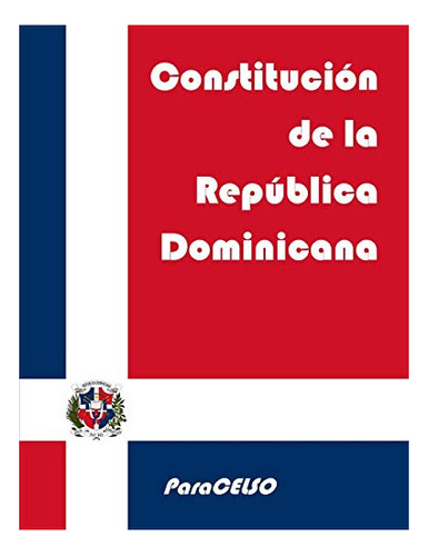 Libro : Constitucion De La Republica Dominicana -... 