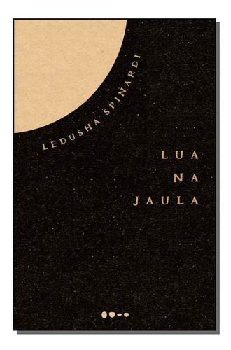Libro Lua Na Jaula De Spinardi Ledusha Todavia Editora