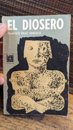 El Diosero Libro De Francisco Rojas González