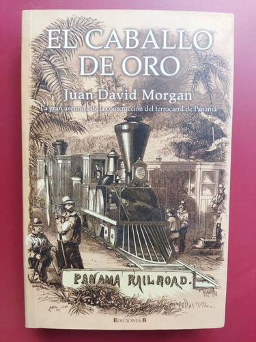 El Caballo De Oro. Juan David Morgan 