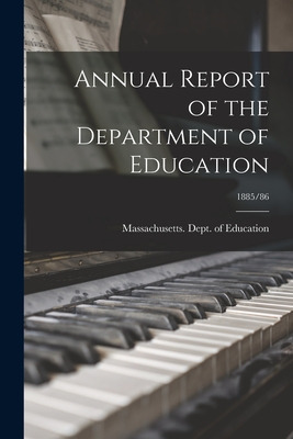 Libro Annual Report Of The Department Of Education; 1885/...