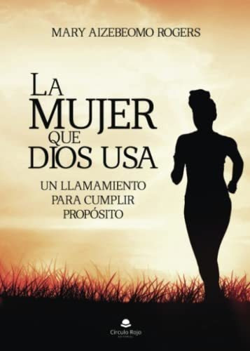 Libro La Mujer Que Dios Usa Un Llamamiento Para Cumplir Prop