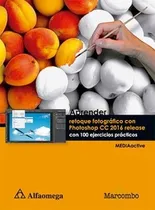 Comprar Libro Aprender Retoque Fotografico Con Photoshop Cc Original