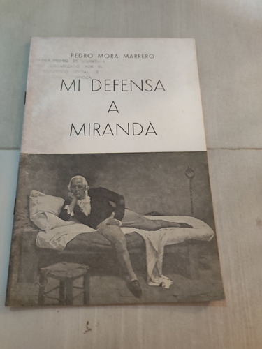 Folleto Mi Defensa A Miranda Por Pedro Mora Marrero