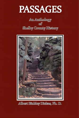 Passages: An Anthology Of Shelby County History, De Dickas Phd, Albert B. Editorial Oem, Tapa Blanda En Inglés