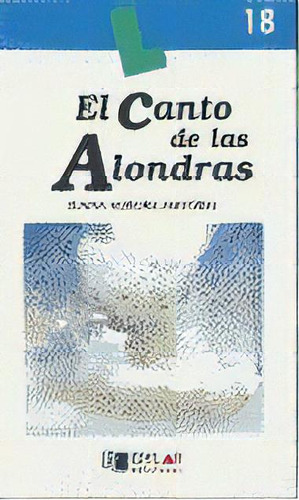 El Canto De Las Alondras-libro 18, De Mayoral, Juana Aurora. Editorial Dylar Ediciones, S.l, Tapa Blanda En Español