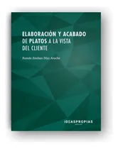Comprar Libro Elaboración Y Acabado De Platos A La Vista Del Cliente