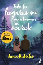 Comprar Todos Los Lugares Que Mantuvimos En Secreto, De Rubiales, Inma., Vol. 1. Editorial Booket, Tapa Blanda, Edición Edición Limitada En Español, 2025