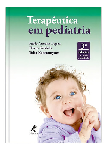 Terapêutica em pediatria, de Lopez, Fabio Ancona. Editorial Editora Manole Saúde, capa mole em português, 2017