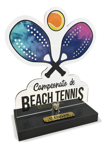 Troféu Beach Tennis Torneio Campeão 1º Lugar Acrílico