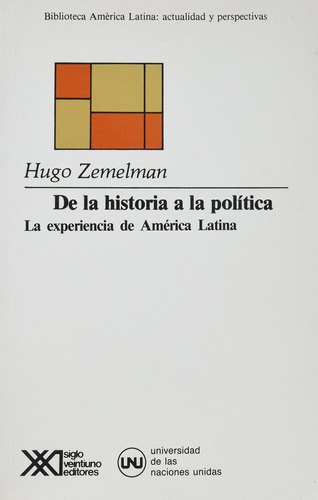 De La Historia A La Política: La Experiencia De América Lati