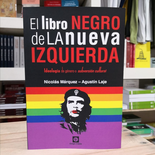 El Libro Negro De La Nueva Izquierda - N Márquez A Laje
