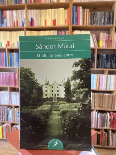 El Último Encuentro - Sándor Márai