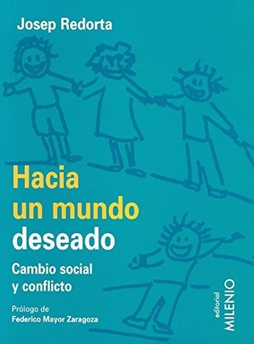 Libro Hacia Un Mundo Deseado . Cambio Social Y Con  De Redor