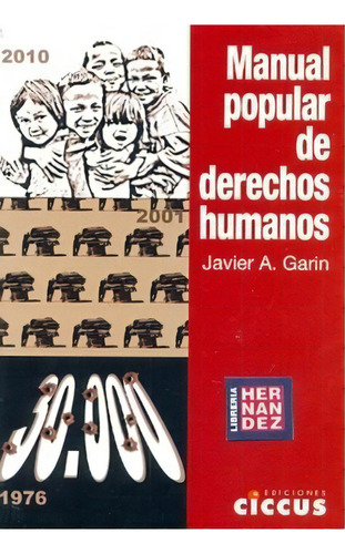 Manual Popular De Derechos Humanos, De Javier A. Garin. Editorial Ciccus, Tapa Blanda En Español