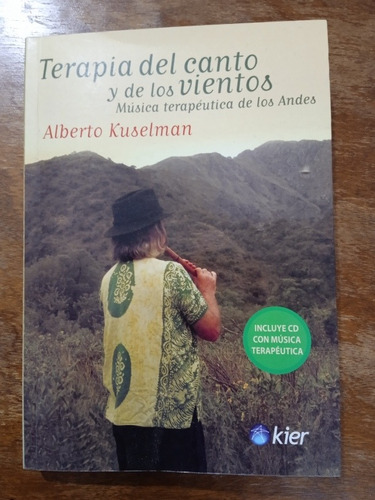 Terapia Del Canto Y De Los Vientos - Alberto Kuselman 