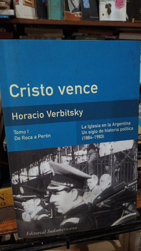 Horacio Verbitsky - Cristo Vence La Iglesia En Argentina 1