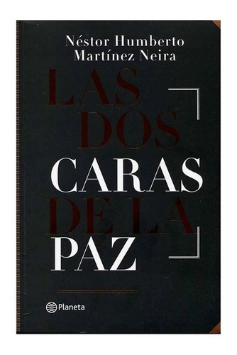 Las Dos Caras De La Paz De Néstor Humberto Martínez Original