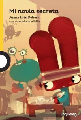 Mi Novia Secreta, De Serie Amarilla., Vol. 1. Editorial Loqueleo, Tapa Blanda En Español