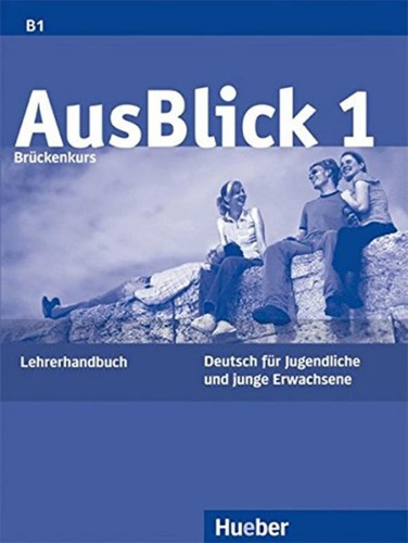 Ausblick 1 - LHB (prof), de Hueber. Editora Distribuidores Associados De Livros S.A., capa mole em alemão, 2008