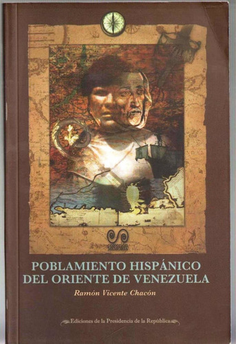 Poblamiento Hispanico Del Oriente De Venezuela