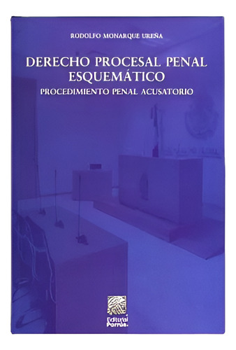 Derecho Procesal Penal Esquemático - Editorial Porrúa