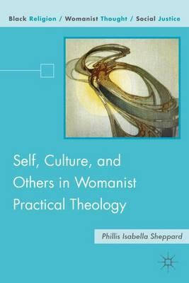 Libro Self, Culture, And Others In Womanist Practical The...