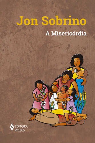 A Misericórdia, de Sobrino, Jon. Editorial Editora Vozes Ltda., capa mole em português, 2020