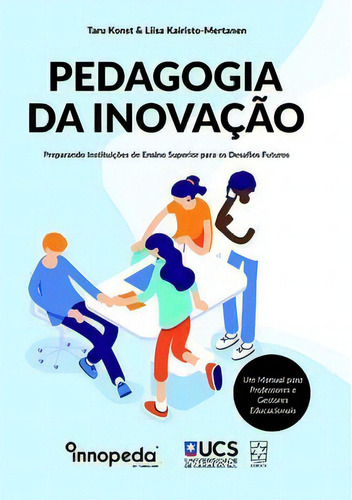 Pedagogia Da Inovação, De Konst Taru. Editora Educs Em Português