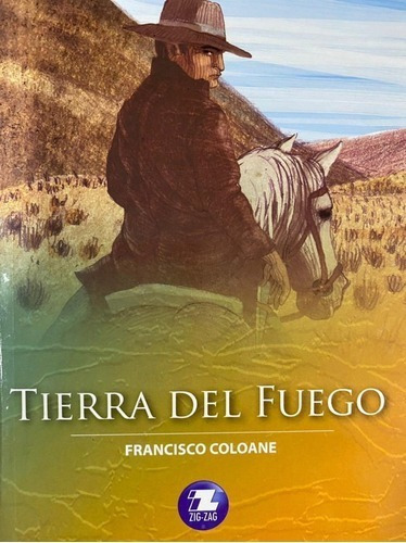 Tierra De Fuego, De Francisco Coldane., Vol. 1. Editorial Zigzag, Tapa Blanda En Español, 2020