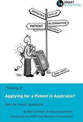 Libro Thinking Of...applying For A Patent In Australia? A...