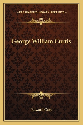 Libro George William Curtis - Cary, Edward