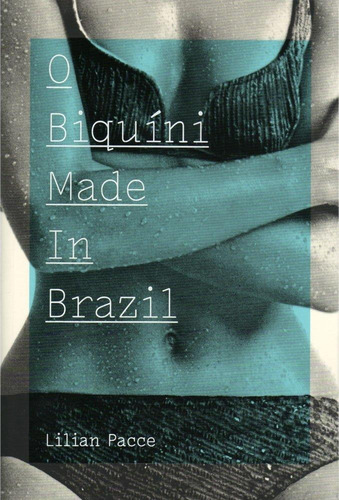 Biquini Made In Brazil, O